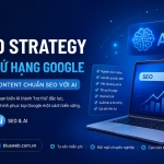 Bứt Phá Thứ Hạng Google - Công Thức Viết Content Chuẩn SEO Với AI