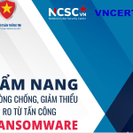 Ra mắt “Cẩm nang phòng chống, giảm thiểu rủi ro từ tấn công ransomware”