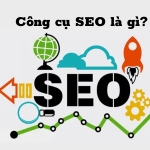 TOP 15 Công cụ SEO web miễn phí cực kỳ hiệu quả bạn phải biết