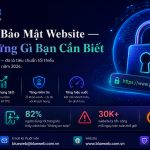 HTTPS Và Bảo Mật Website — Tất Cả Những Gì Bạn Cần Biết