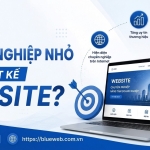 Tại Sao Doanh Nghiệp Nhỏ Cần Thiết Kế Website?