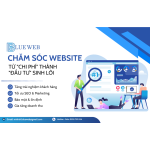 Chăm sóc Website: Từ "Chi phí" thành "Đầu tư" sinh lời