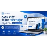 Cách Viết Trang "Giới Thiệu" Thuyết Phục Cho Doanh Nghiệp