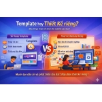 Thiết kế website: Nên chọn Template hay thiết kế riêng?