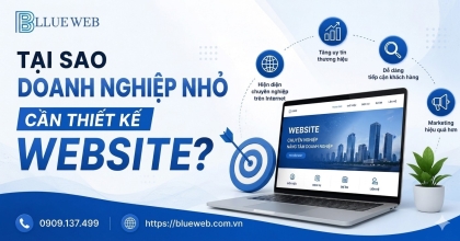 Tại Sao Doanh Nghiệp Nhỏ Cần Thiết Kế Website?
