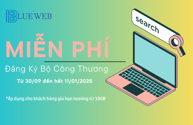 🎉 BLUE WEB TRI ÂN KHÁCH HÀNG – TẶNG MIỄN PHÍ ĐĂNG KÝ BỘ CÔNG THƯƠNG 🎉