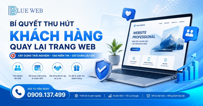 Bí Quyết Thu Hút Khách Hàng Quay Lại Trang Web Của Bạn