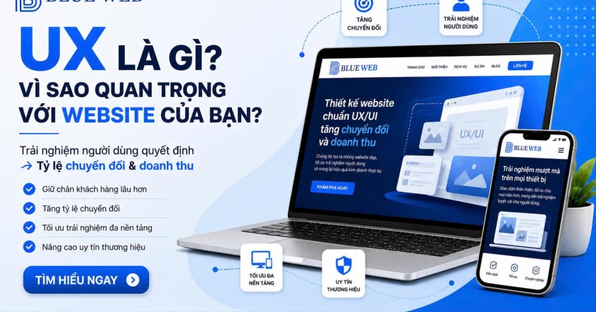 UX Là Gì và Tại Sao Quan Trọng Với Website Của Bạn?
