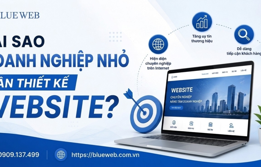 Tại Sao Doanh Nghiệp Nhỏ Cần Thiết Kế Website?